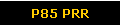 P85 PRR